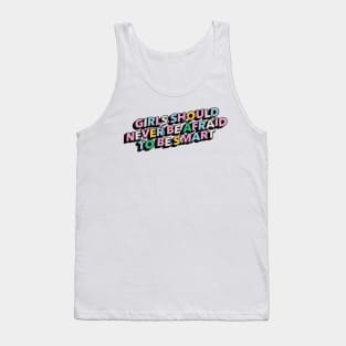 Girls should never be afraid to be smart - Positive Vibes Motivation Quote Tank Top